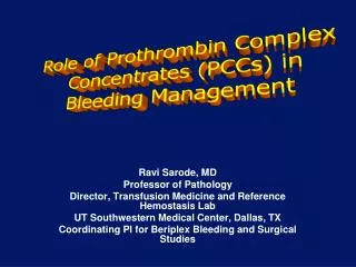 Role of Prothrombin Complex Concentrates (PCCs) in Bleeding Management