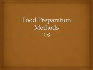 Food Preparation Methods