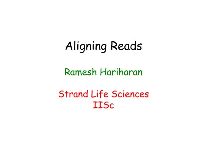 aligning reads ramesh hariharan strand life sciences iisc