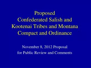 Proposed Confederated Salish and Kootenai Tribes and Montana Compact and Ordinance