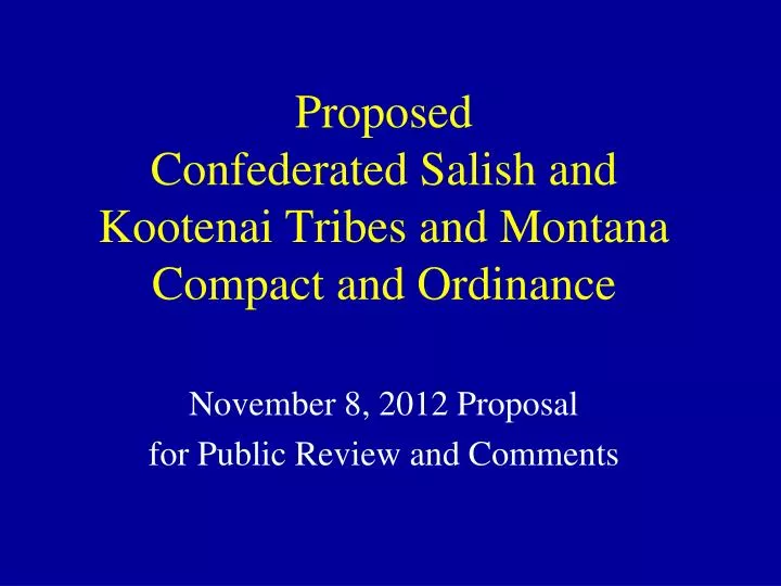 proposed confederated salish and kootenai tribes and montana compact and ordinance