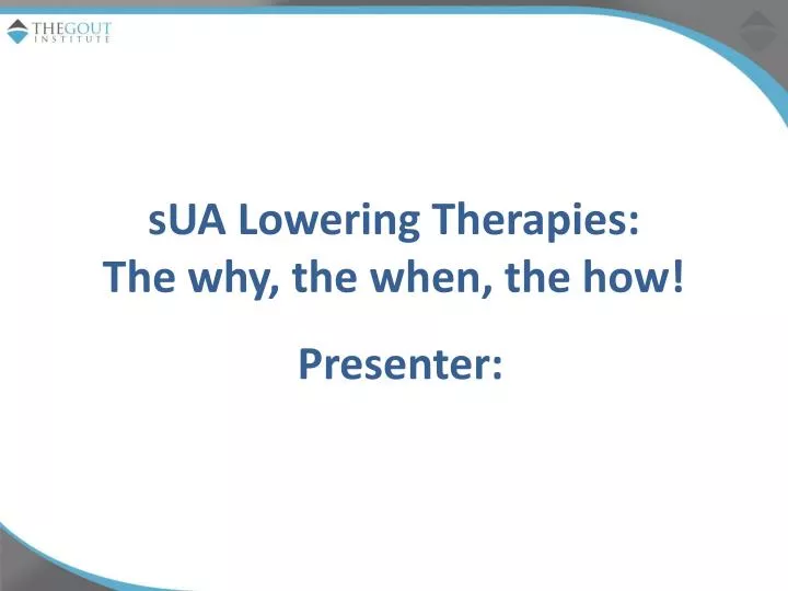 sua lowering therapies the why the when the how
