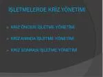 İŞLETMELERDE KRİZ YÖNETİMİ - slide 1