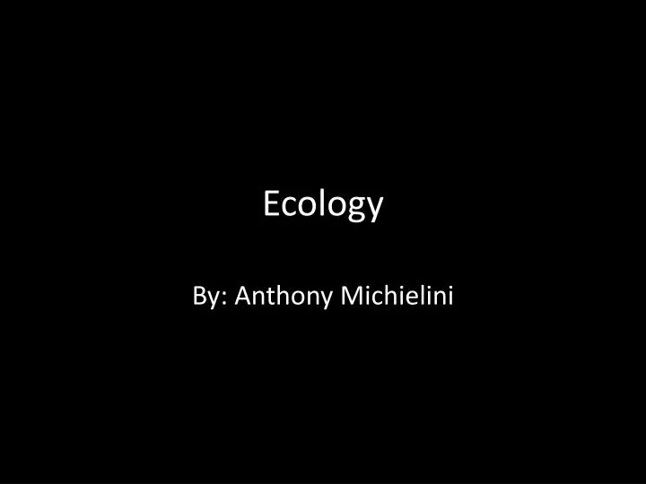 ecology