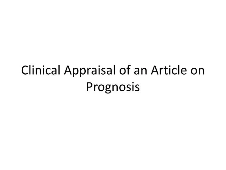 clinical appraisal of an article on prognosis