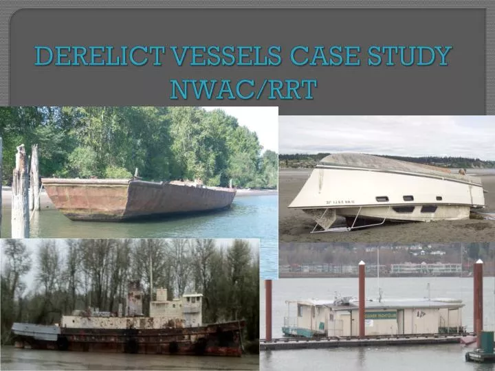 derelict vessels case study nwac rrt