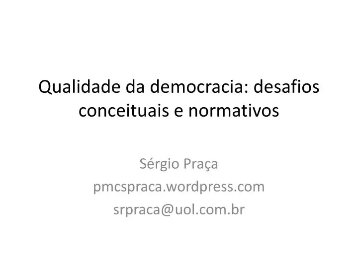 qualidade da democracia desafios conceituais e normativos