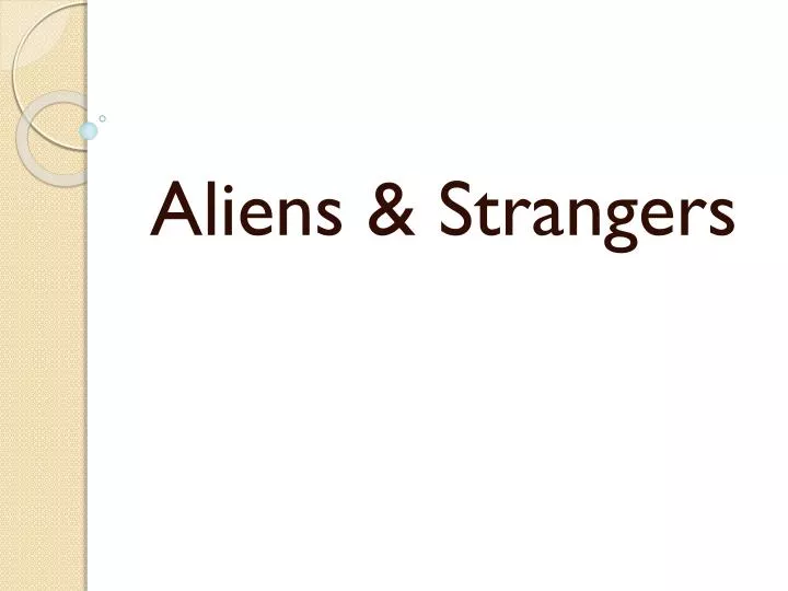 aliens strangers