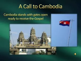 Cambodia stands with gates open ready to receive the Gospel