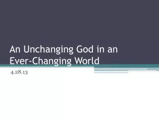 An Unchanging God in an Ever-Changing World