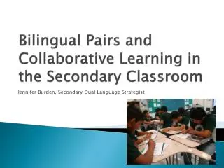 Bilingual Pairs and Collaborative Learning in the Secondary Classroom