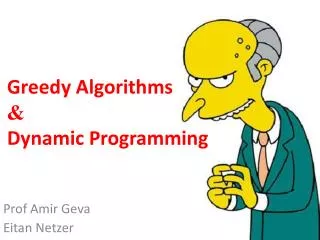 Greedy Algorithms &amp; Dynamic Programming