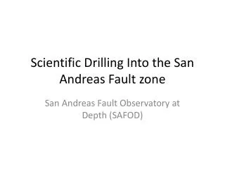 Scientific Drilling Into the San Andreas Fault zone