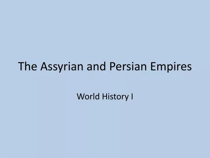 the assyrian and persian empires