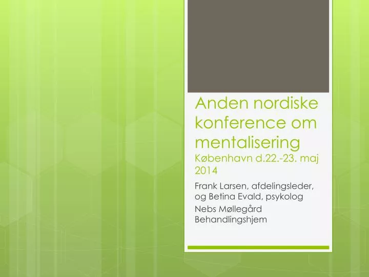 anden nordiske konference om mentalisering k benhavn d 22 23 maj 2014