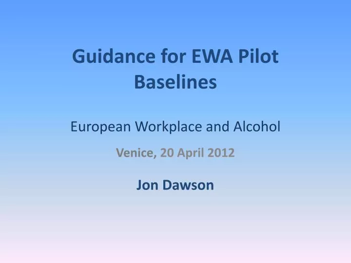 guidance for ewa pilot baselines