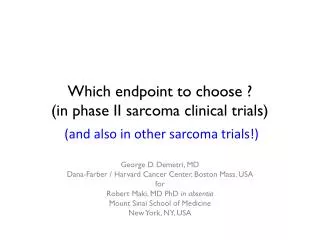 Which endpoint to choose ? (in phase II sarcoma clinical trials)
