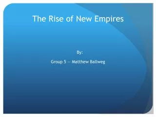 The Rise of New Empires