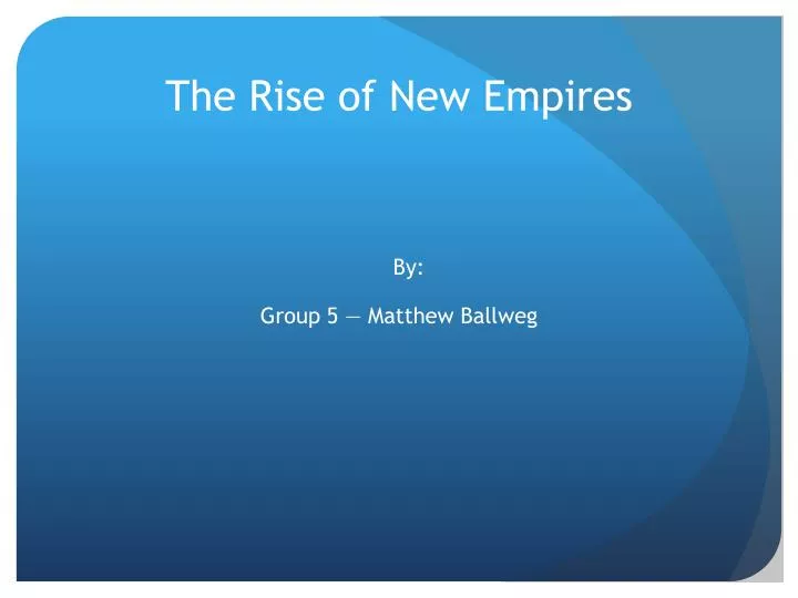 the rise of new empires