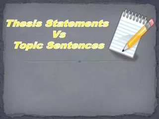 Thesis Statements Vs Topic Sentences