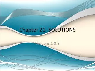 Chapter 21- SOLUTIONS
