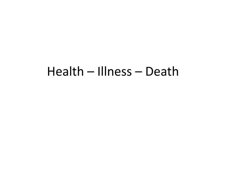 health illness death