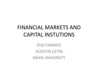 FINANCIAL MARKETS AND CAPITAL INSTUTIONS