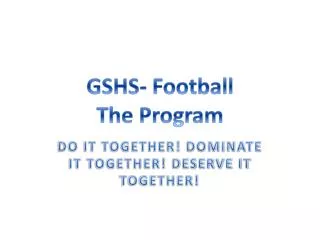 GSHS- Football The Program