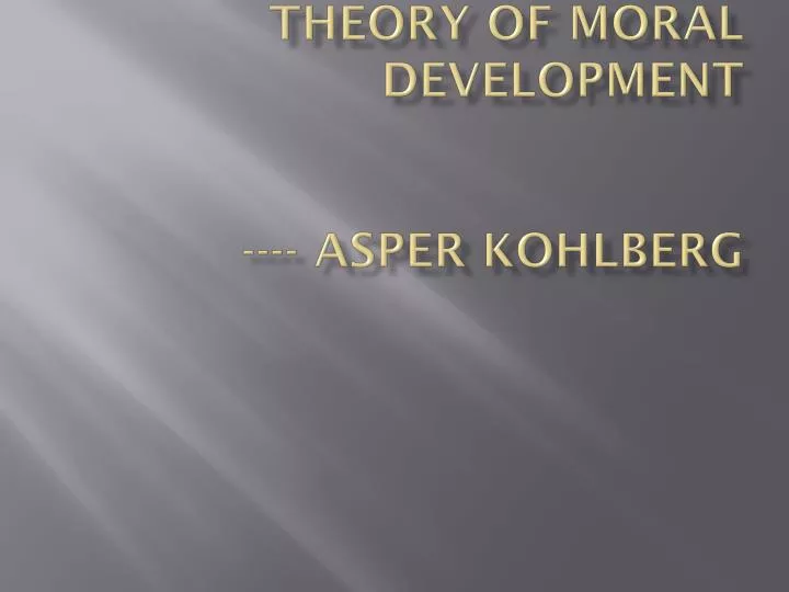 theory of moral development asper kohlberg