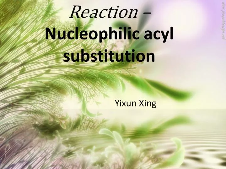 reaction nucleophilic acyl substitution