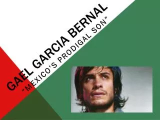 Gael Garcia Bernal