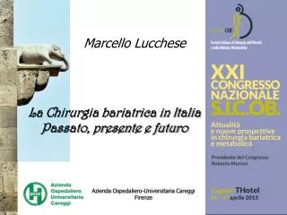 La Chirurgia bariatrica in Italia Passato, presente e futuro