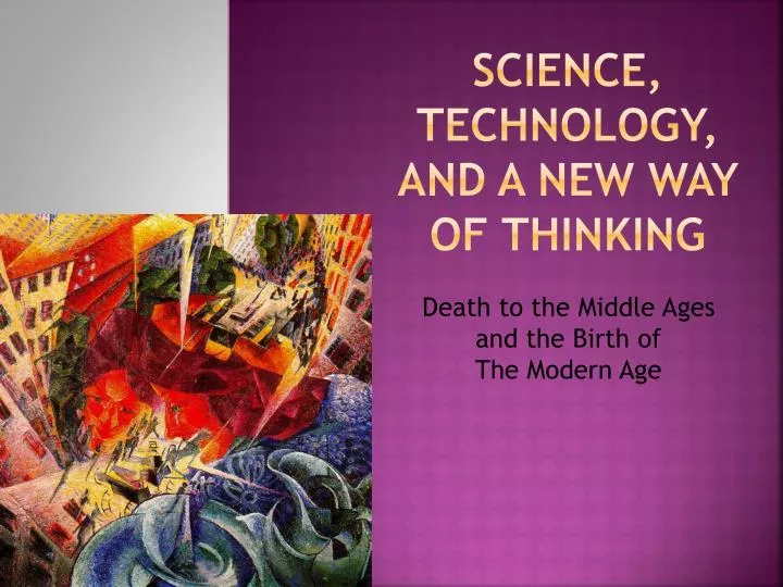 science technology and a new way of thinking