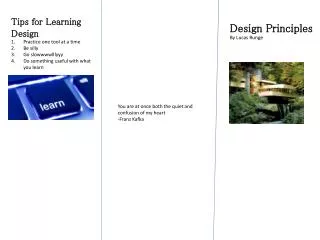 Tips for Learning Design Practice one tool at a time Be silly Go slowwwwlllyyy