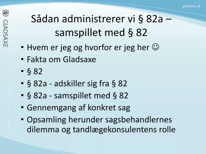 s dan administrerer vi 82a samspillet med 82