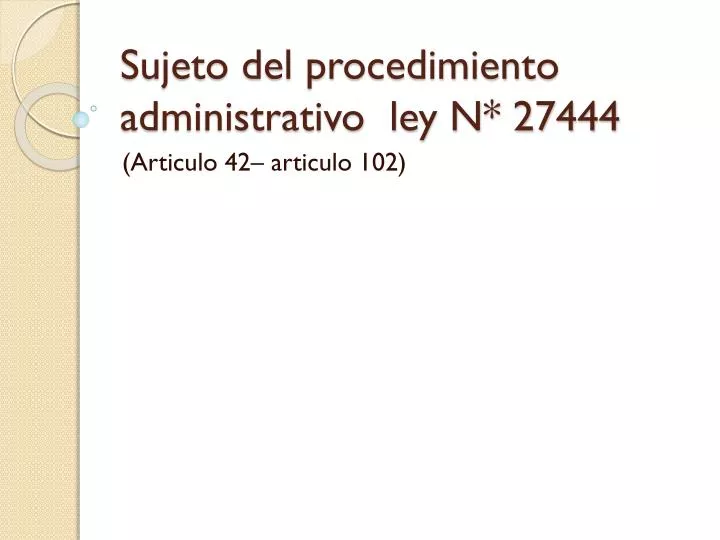 sujeto del procedimiento administrativo ley n 27444