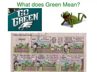 What does Green Mean?