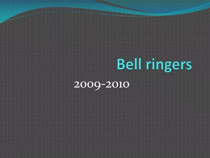 bell ringers