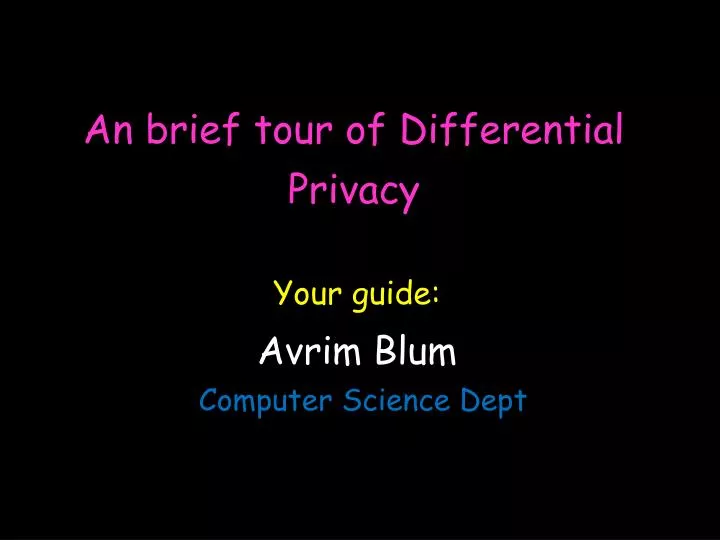 an brief tour of differential privacy