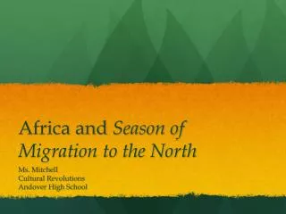 Africa and Season of Migration to the North