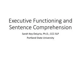 Executive Functioning and Sentence Comprehension