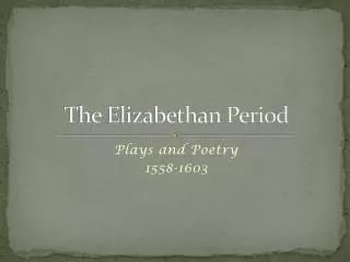 The Elizabethan Period