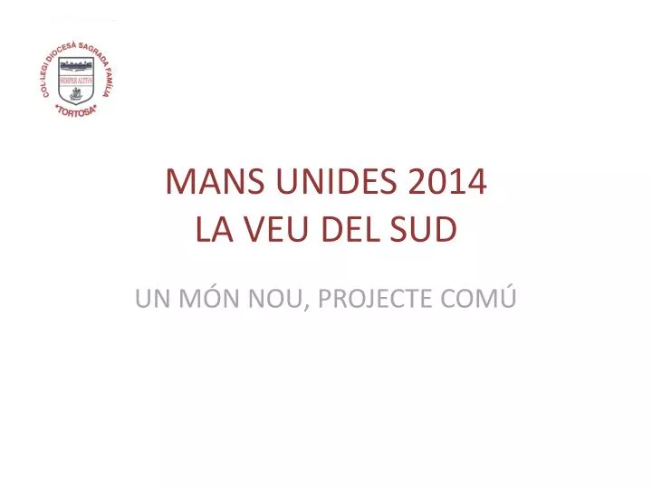 mans unides 2014 la veu del sud