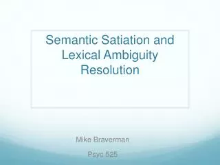 Semantic Satiation and Lexical Ambiguity Resolution