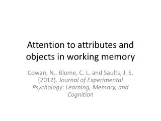 Attention to attributes and objects in working memory