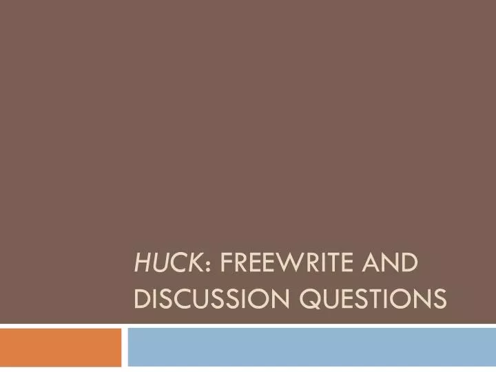 huck freewrite and discussion questions