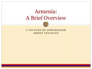 Armenia: A Brief Overview