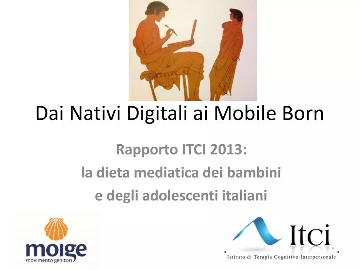 dai nativi digitali ai mobile born