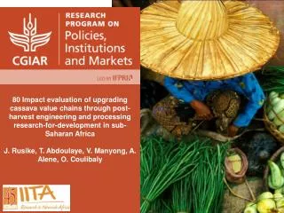 OP 3.2.2: Impact evaluations of value chain-related interventions in RTB: cassava processin g