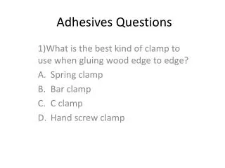 Adhesives Questions